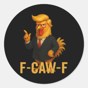 F-caw-f Lustiger Hühner-Humor-Zitat Hahn Meme Ant Runder Aufkleber