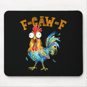 F-caw-f Lustiger Hühner Humor Zitat Hahn Meme  Mousepad