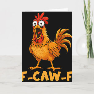 F-caw-f Lustiger Hühner-Humor-Zitat Hahn Meme Spaß Karte