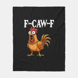 F-Caw-F Lustiger Hühnerhumor F-Caw-F Zitat Hahn  Fleecedecke