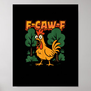 F-Caw-F Lustiger Hühnerhumor F-Caw-F Zitat Vintage Poster