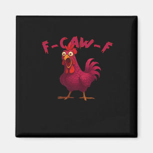 F Caw F Lustiger Hühnerhumor Kreativer Casual-Stil Magnet