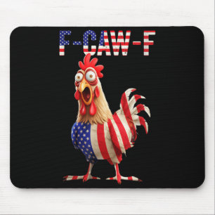 F-caw-f Lustiger Hühnerhumor Usa-Flagge Zitat Hahn Mousepad