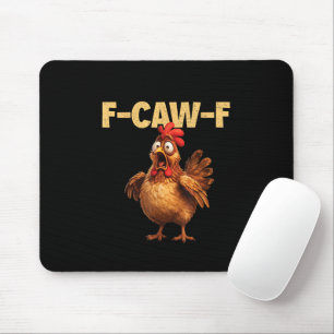 F Caw F Lustiger Hühnerwitz Dunkler Humor Sarkasmu Mousepad