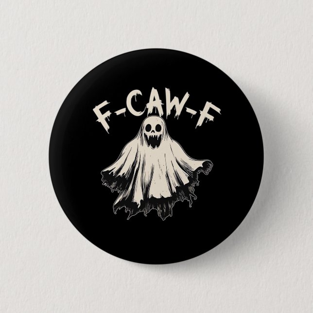 F-Caw-F Lustiger Humor Cool Einzigartig Button (Vorderseite)