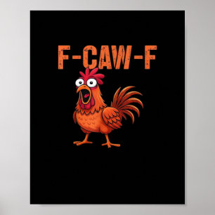 F Caw F Lustiger Klassischer Hühnchen-Trendstyle Poster
