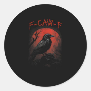 F-Caw-F Lustiger Krähe Blutmond Gothic Erwachsenen Runder Aufkleber