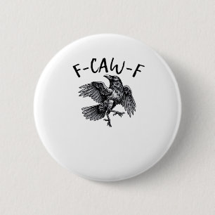 F Caw F Lustiger Krähe Vintage-Grafik Button