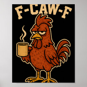 F-caw-f Lustiger Männer Hahn Neuheit Erwachsener H Poster