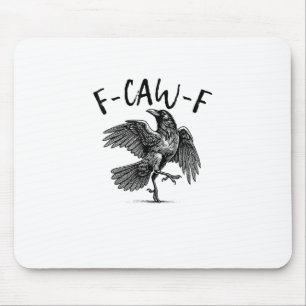 F-Caw-F Lustiger Rabe Crow Spooky Saison Kreative  Mousepad