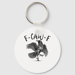 F-Caw-F Lustiger Rabe Crow Spooky Season Kreative Schlüsselanhänger