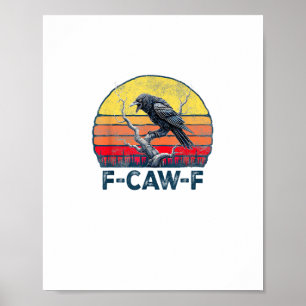 F-Caw-F Lustiger Rabe Vintage-Gothischer Vogel-Wor Poster