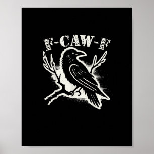 F-Caw-F Lustiger Rabe Vintage-Krähe Sarkastischer  Poster