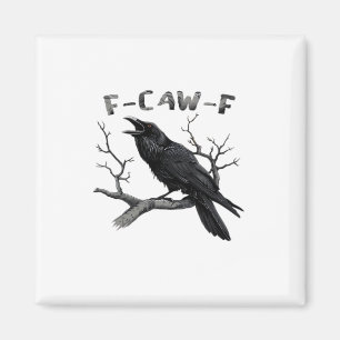 F-Caw-F Lustiger Raben-Wortwitz Gothic Rabe Humor Magnet