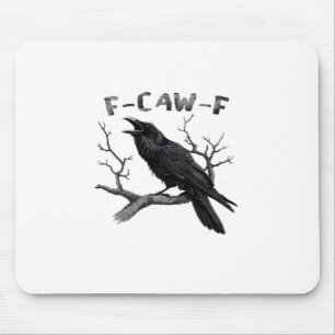 F-Caw-F Lustiger Raben-Wortwitz Gothic Rabe Humor  Mousepad
