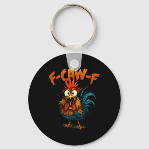 F Caw F Lustiger Vogel Fcawf Huhn Zitat Hahn Mem Schlüsselanhänger