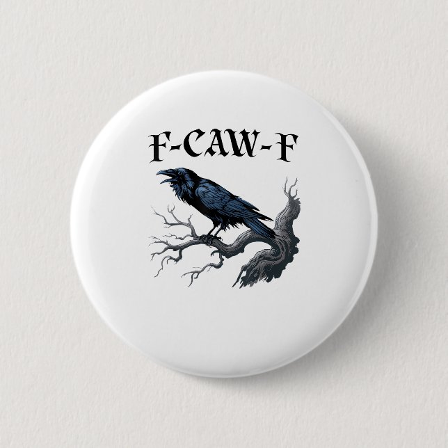 F-Caw-F Lustiger Vogel Krähe Button (Vorderseite)