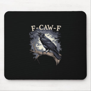 F Caw F Lustiger Vogel Krähe Kreative Casual Desig Mousepad