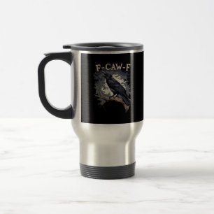F Caw F Lustiger Vogel Krähe Kreative Casual Desig Reisebecher