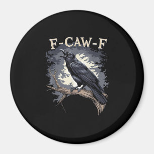 F Caw F Lustiger Vogel Krähe Kreative Casual Gesta Magnet