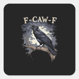 F Caw F Lustiger Vogel Krähe Kreative Casual Gesta Quadratischer Aufkleber