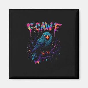 F Caw F Lustiger Vogel Krähe Rabe Wortwitz Scherz  Magnet