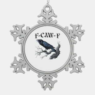 F-Caw-F Lustiger Vogel Krähe Schneeflocken Zinn-Ornament