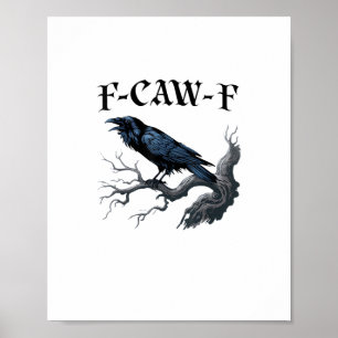 F-Caw-F Lustiger Vogelkrähe Poster