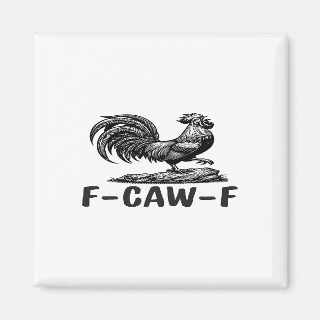 F-Caw-F Lustiger Wortspiel-Zitat-Aufkleber Magnet (Vorne)