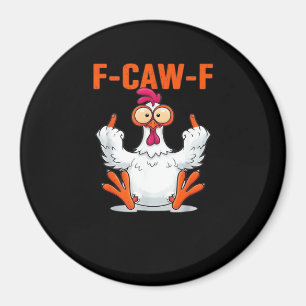 F-Caw-F Lustiges Huhn Klassisch Minimal Sauber Magnet