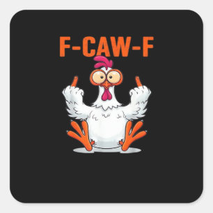 F-Caw-F Lustiges Huhn Klassisch Minimal Sauber Quadratischer Aufkleber