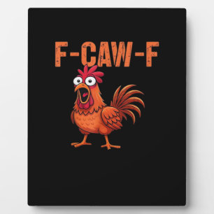 F-Caw-F Lustiges Huhn Klassischer Trendstil Fotoplatte