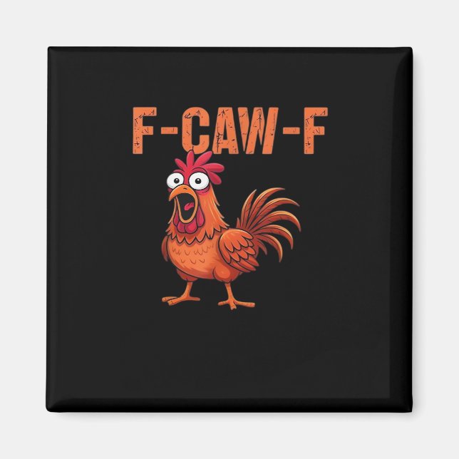 F-Caw-F Lustiges Huhn Klassischer Trendstil Magnet (Vorne)