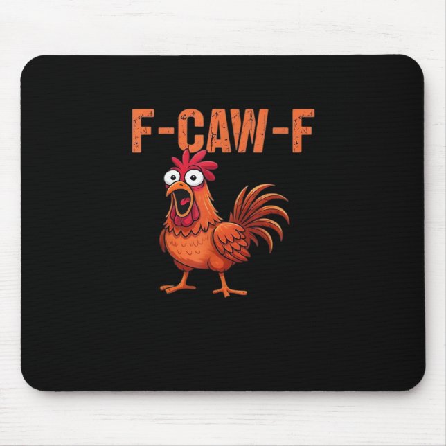 F-Caw-F Lustiges Huhn Klassischer Trendstil Mousepad (Vorne)