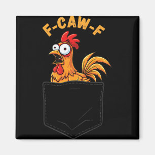 F-caw-f Lustiges Huhn Taschen Humor Zitat Hahn M Magnet