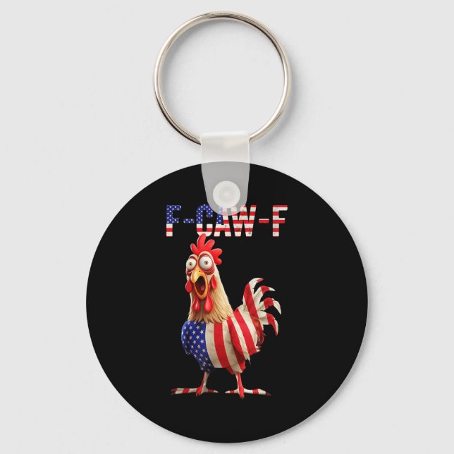 F-caw-f Lustiges Hühner Humor Usa Flagge Zitat Hah Schlüsselanhänger (Vorderseite)