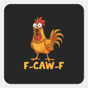 F-Caw-F Lustiges Hühner-Humor-Zitat Hahn Meme Spaß Quadratischer Aufkleber