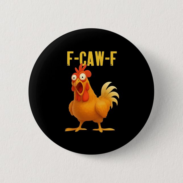 F Caw F Lustiges Hühner-Meme Moderne Trendstyle Button (Vorderseite)