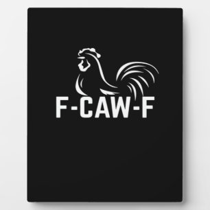 F-Caw-F Lustiges Wortspiel-Zitat Kreative Casualmo Fotoplatte