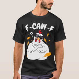 F-CAW-F Mad Chicken mit Sonnenbrille - Funny Bird T-Shirt