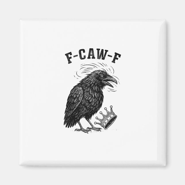 F Caw F No Kings In America Creative Style Magnet (Vorne)