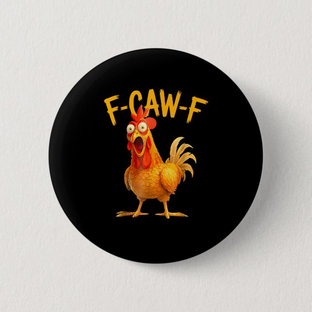 F-Caw-F Pun Funny Chicken Rooster Cawing Grunge Button (Vorderseite)