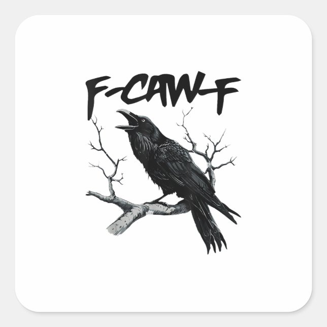 F-Caw-F Quadratischer Aufkleber (Vorderseite)