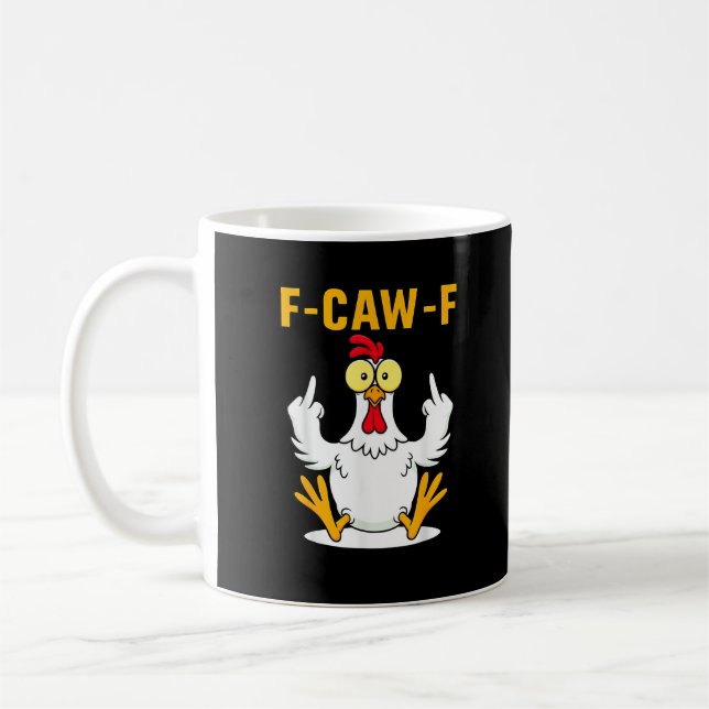 F-Caw-F Quote Rooster Meme Kaffeetasse (Links)