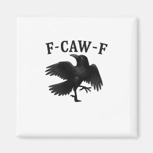 F-Caw-F Rabe F-Caw-F Krähe Halloween Lustige Krähe Magnet
