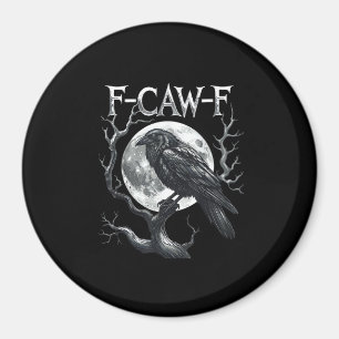 F-Caw-F Rabenmond Gothic Halloween Krähe Vogel Lie Magnet