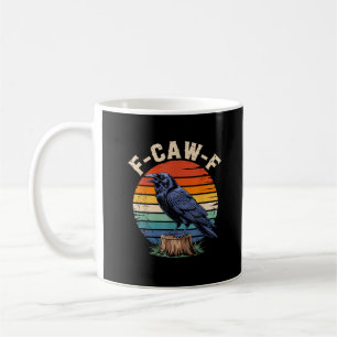 F-Caw-F Rabenmond gotischer Halloween-Krähe Vogel Kaffeetasse