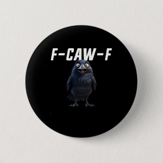 F Caw F Raven Funny Gear Creative Style Button