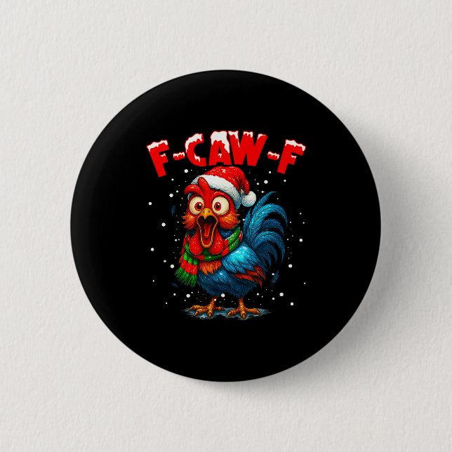 F Caw F Rooster Christmas Fcawf Chicken Whisperer  Button (Vorderseite)