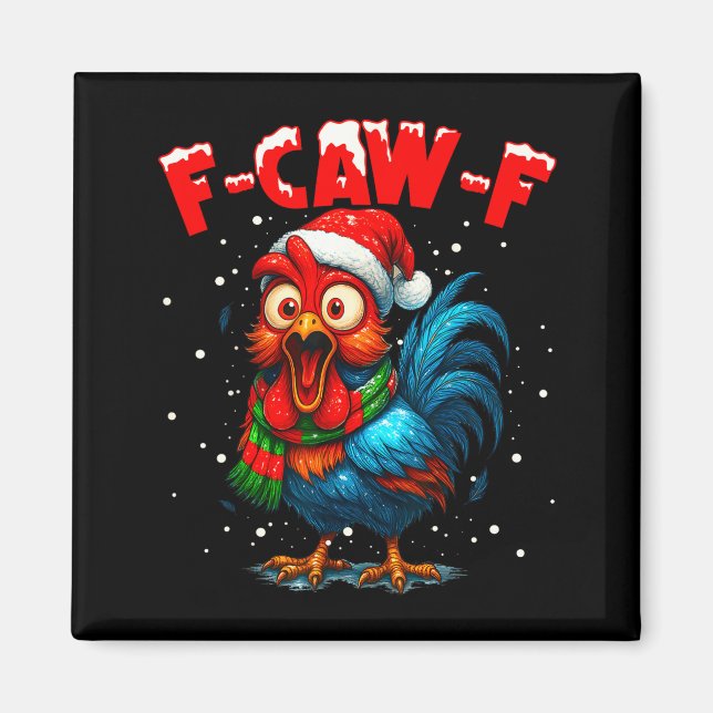 F Caw F Rooster Christmas Fcawf Chicken Whisperer  Magnet (Vorne)